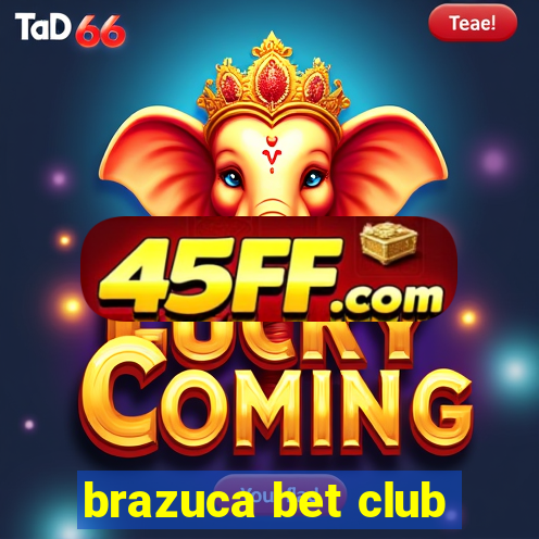brazuca bet club